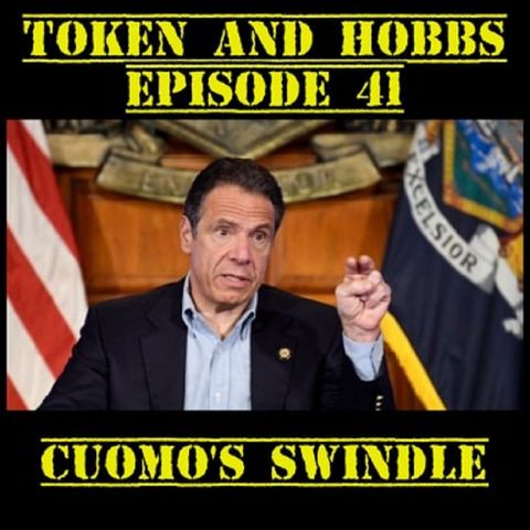 Cuomo's Swindle: Token and Hobbs #41