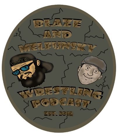 Blaze & Melfunsky Wrestling Podcast 061220