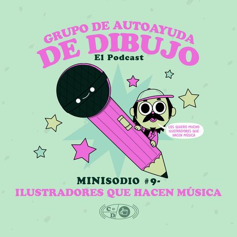 MINIsodio 09 - Ilustradores que hacen música