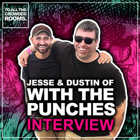 Interview with Jesse Vadala & Dustin Wallace of With The Punches 2021
