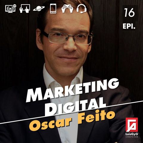 Emprendimiento y marketing digital con Oscar Feito