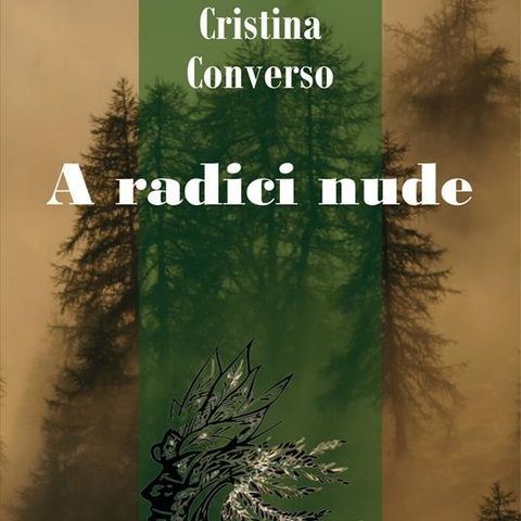 Cristina Converso "A radici nude"