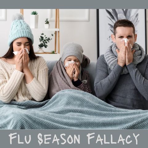 Flu Season Fallacy