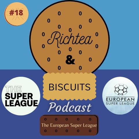 Episode 17 - The European Super League Saga