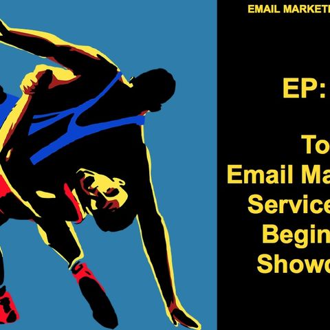 EP: 23  The Top Email Marketing Services For Beginners Showdown