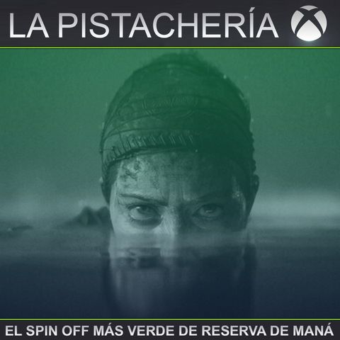 LA PISTACHERÍA 91 - Mini Especial Monográfico Senua's Saga: Hellblade II