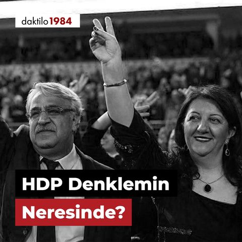 HDP Denklemin Neresinde? | Müşahit #17