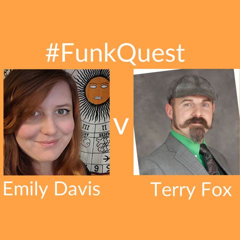 FunkQuest - Season 2 - Episode 10 - Emily Davis v Terry Fox