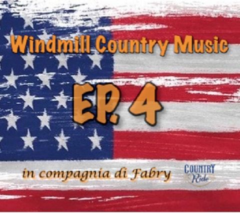 Ep.4 Windmill Country Music