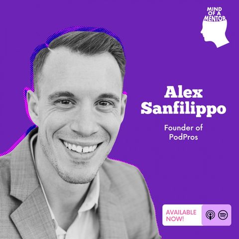 S02E05: Cutting-Edge Podcast Monetization Tactics with Alex Sanfilippo, founder of PodPros