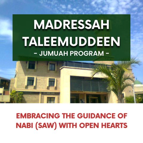 240216_Embracing the Guidance of Nabi (SAW) with Open Hearts