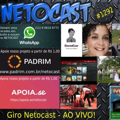 NETOCAST 1292 DE 05/05/2020 - GIRO NETOCAST AO VIVO!
