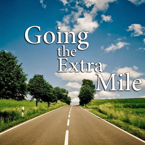 The Anointed and Appointed Extra Miler