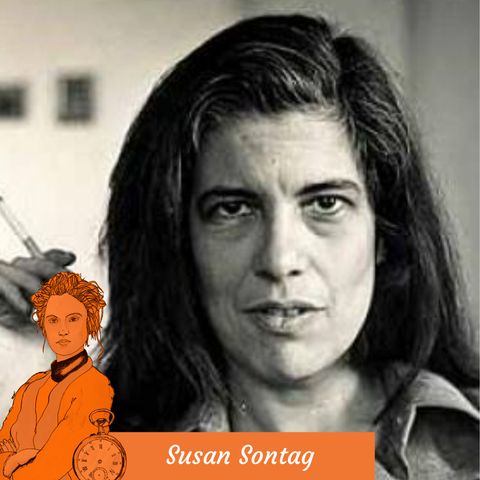 E6 - Susan Sontag - Brani tratti da La coscienza imbrigliata al corpo. Diari e taccuini (1964 - 1980)