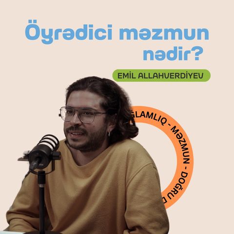 Öyrədici məzmun nədir? | Emil Allahverdiyev | Söhbətgah
