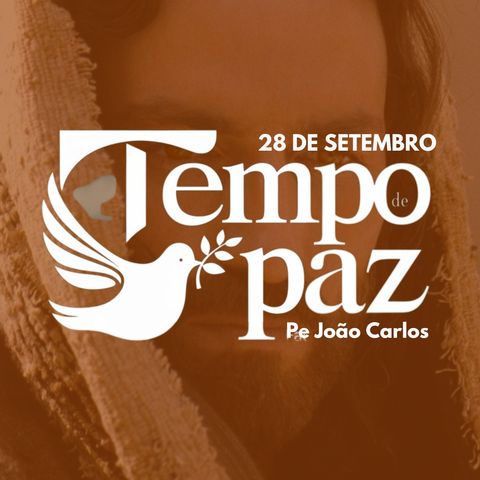 Programa TEMPO DE PAZ - 28 de Setembro de 2024