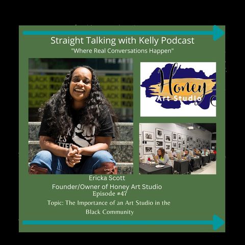 Straight Talking with Kelly-Ericka Scott, Owner/Founder of Honey Art Studio