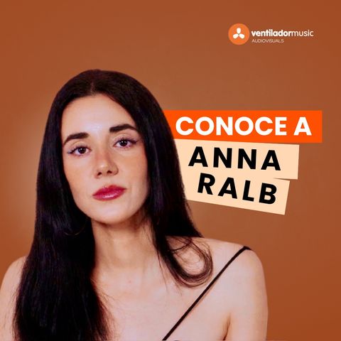 Conoce a... #1: Anna Ralb