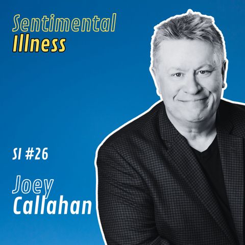 SI #26 This is Joey Callahan | Comedian