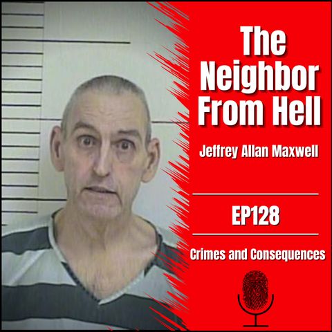 EP128: The Neighbor From Hell