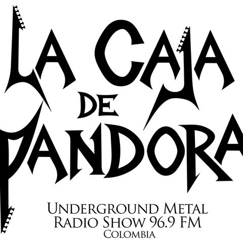 La CAJA de PANDORA Underground Metal Radio Show- Emisión Agosto 16/2018