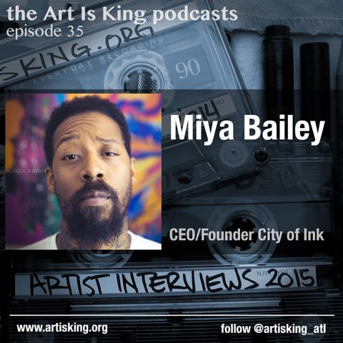 Art Is King podcast 035 - Miya Bailey