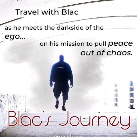 Blac’s Journey