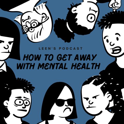 welcome to how to get away with mental health!