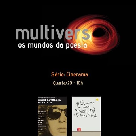 Episódio 6 - Multiverso - os mundos da poesia Cinerama