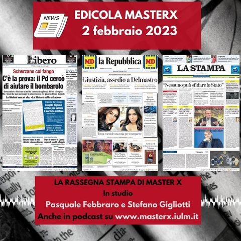EDICOLA MASTERX-RASSEGNA STAMPA DEL 2 FEBBRAIO