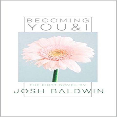 Author Joshua Baldwin discusses his debut book: Becoming You and I
