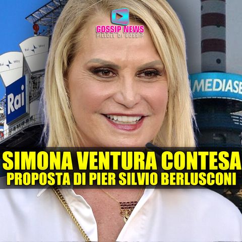 Simona Ventura Contesa: La Proposta Di Pier Silvio Berlusconi!