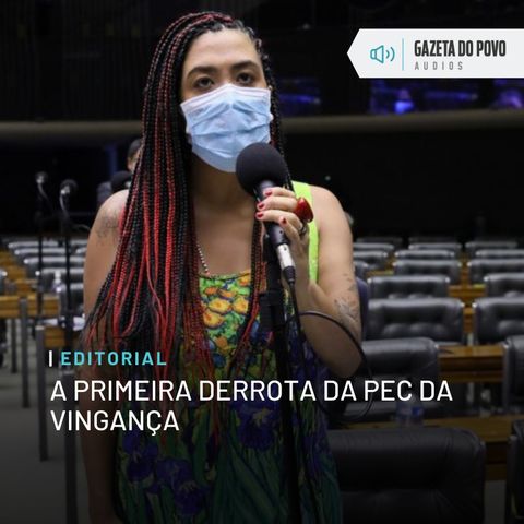 Editorial: A primeira derrota da PEC da Vingança