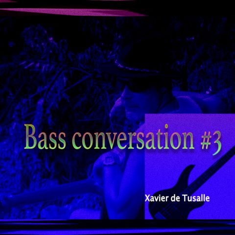 Opus 29.- Bass conversation #3 - XdT