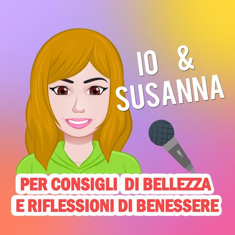 Piacere di conoscervi: Io e Susanna