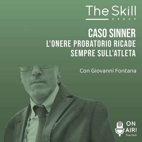 Ep. 133 - Caso Sinner, l'onere probatorio ricade sempre sull'atleta. Con Giovanni Fontana