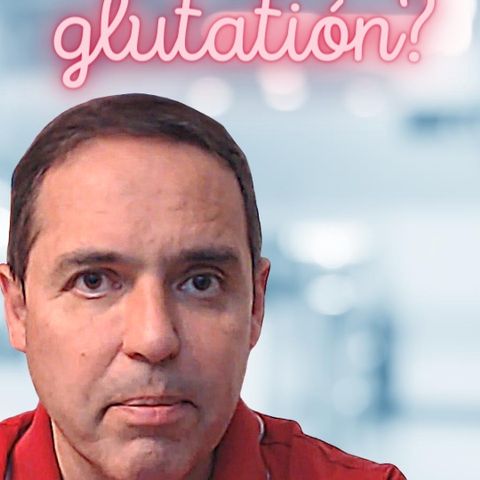 🤔 Glutatión❓ Qué es eso❓😲
