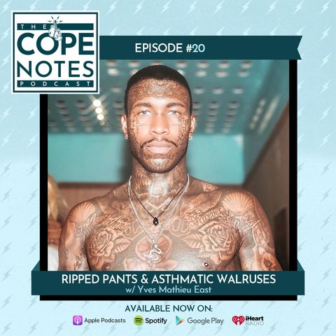 Ripped Pants & Asthmatic Walruses w/ Yves Mathieu East