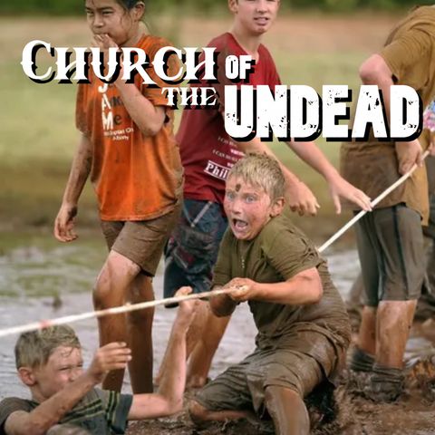 “PRAISING GOD IS SORT OF LIKE MUD BETWEEN YOUR TOES” #ChurchOfTheUndead