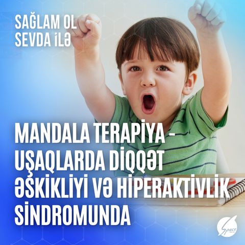 Mandala terapiya - uşaqlarda diqqət əskikliyi və hiperaktivlik sindromunda