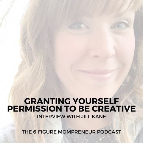Granting yourself permission to be creative with Jill Kane