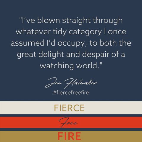 Fierce, Free, & Full of Fire by Jen Hatmaker