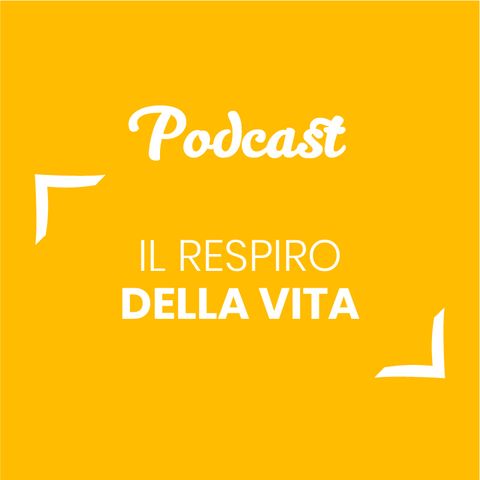 #128 - Il respiro della vita | Buongiorno Felicità!