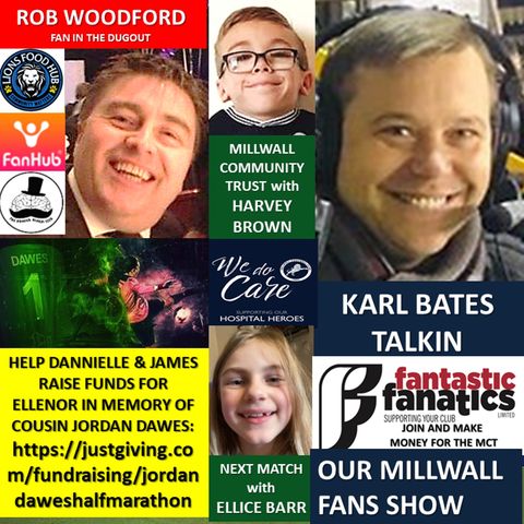 OUR MILLWALL FAN SHOW Sponsored by Dean Wilson Family Funeral Directors 020421