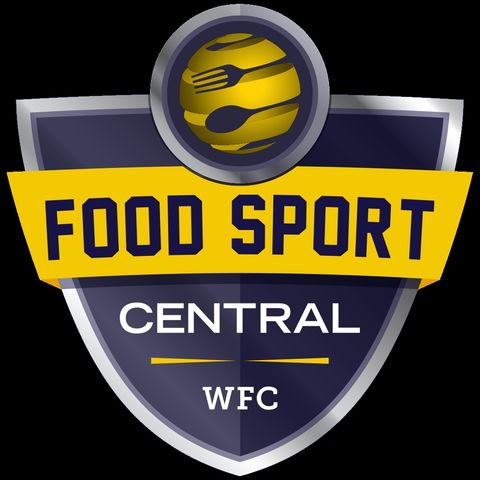 FoodSport Central the podcast of the World Food Championships Episode 48