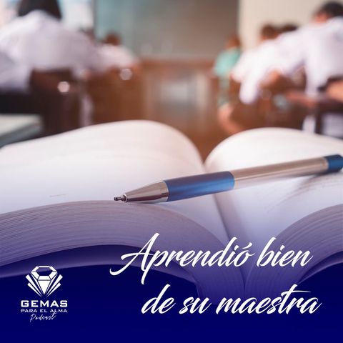 Aprendió bien de su maestra