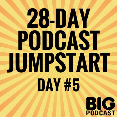 Day 5 - Solo, Interview, Or Co-Hosted Podcast?