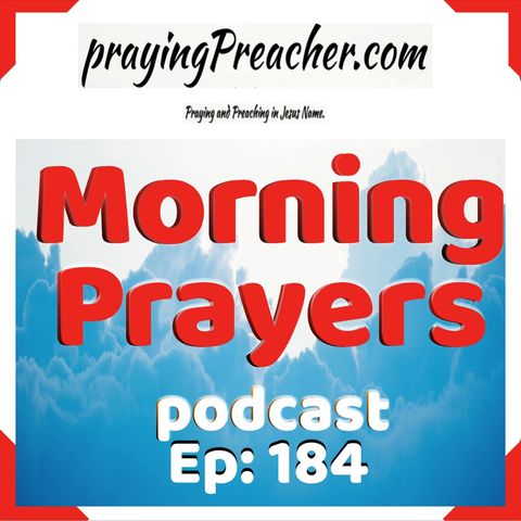 Morning Prayers Podcast Ep184