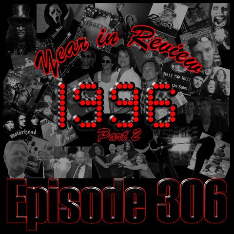 1996 Year in Review Pt2 - Ep306