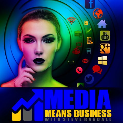 Media Means Business w/c 7th August 2017